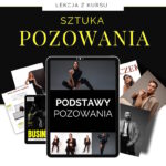 Lekcja z kursu „Sztuka Pozowania”