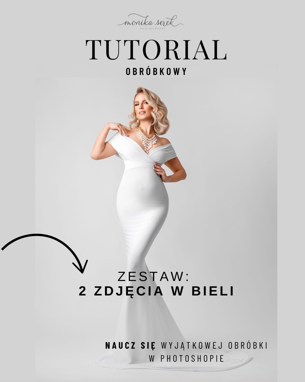 TUTORIAL " ZDJĘCIA W BIELI"